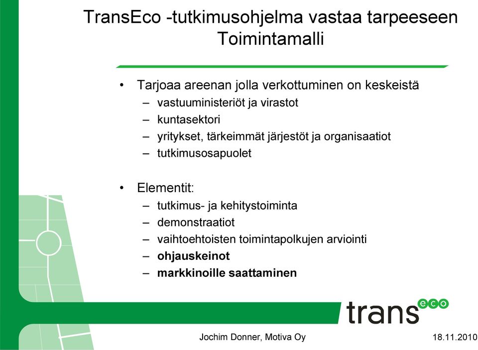 tärkeimmät järjestöt ja organisaatiot tutkimusosapuolet Elementit: tutkimus ja