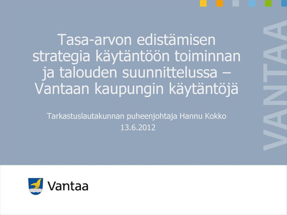 suunnittelussa Vantaan kaupungin