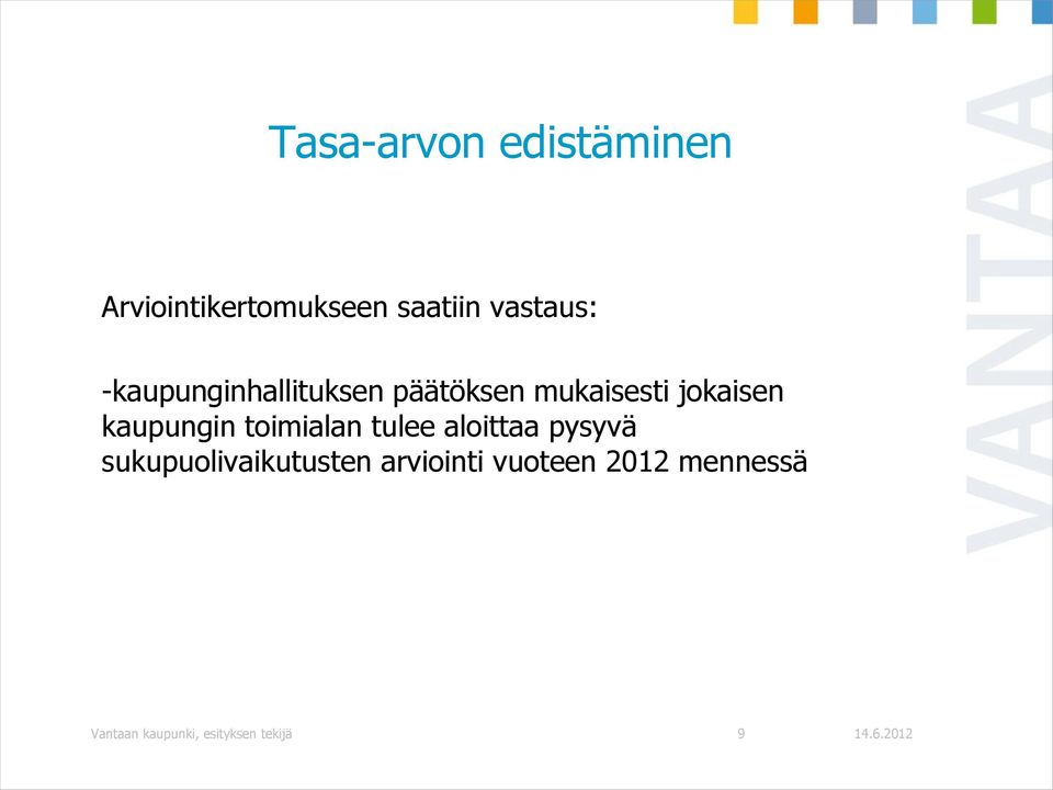 toimialan tulee aloittaa pysyvä sukupuolivaikutusten