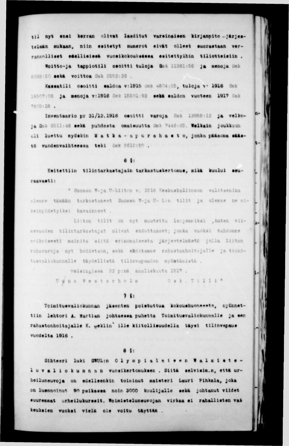 Kaaaatlll oaolttl aaldoa T:191b imk tuloja m t Smk 18507:0«Ja sanoja TtlSie Ovk 15&ol;93 aau aaldon vuotaan 191t Sak ift- idvantaarlo pr 31/13.1916 oaolttl varoja Sak 13H68-13 Ja Valkoja 3n.