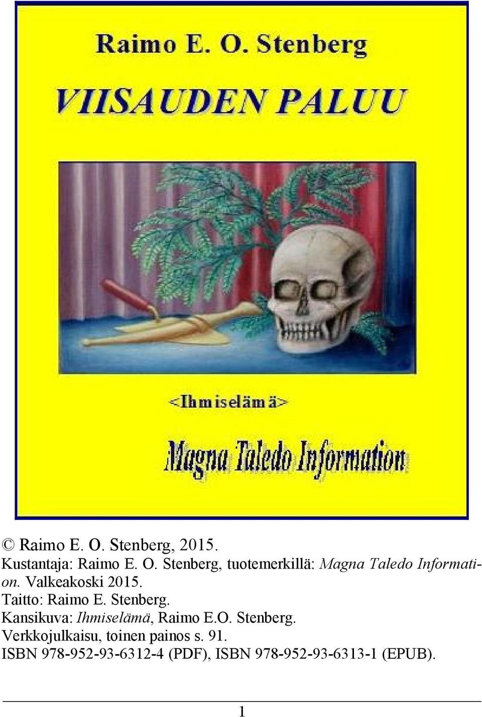 Kansikuva: Ihmiselämä, Raimo E.O. Stenberg.