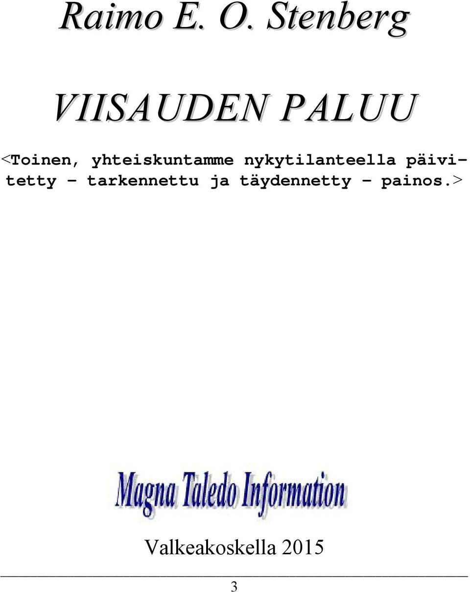 yhteiskuntamme nykytilanteella
