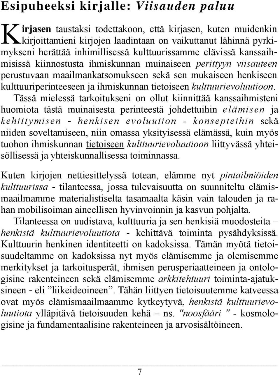 tietoiseen kulttuurievoluutioon.