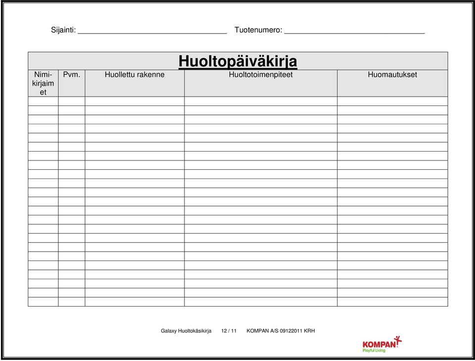 Huollettu rakenne Huoltotoimenpiteet