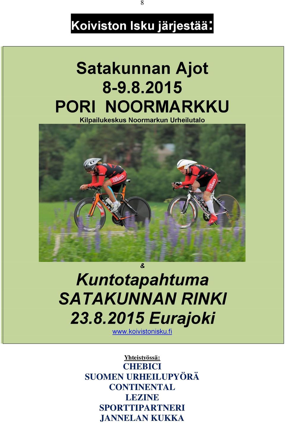 SATAKUNNAN RINKI 23.8.2015 Eurajoki www.koivistonisku.