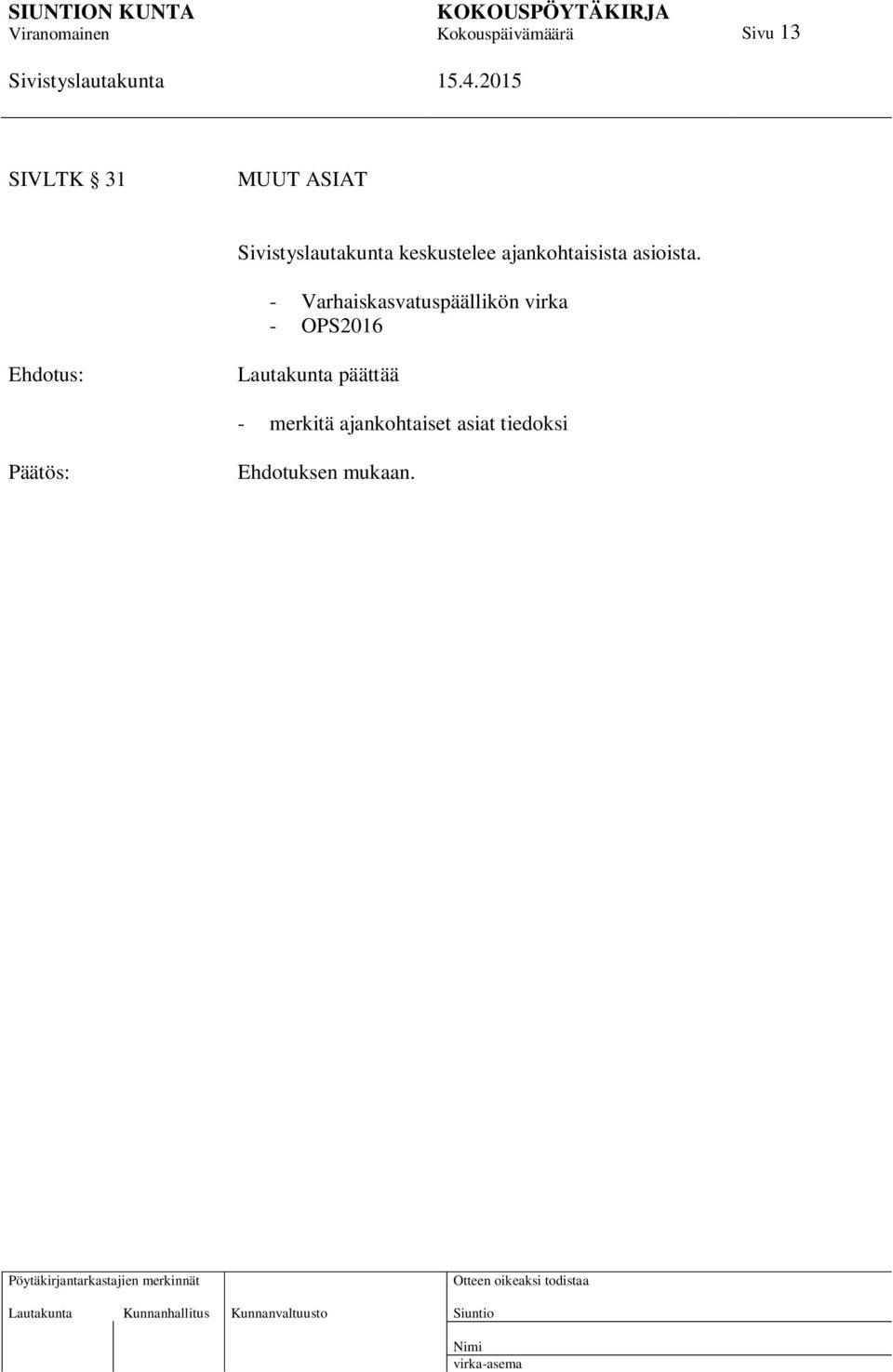 - Varhaiskasvatuspäällikön virka - OPS2016