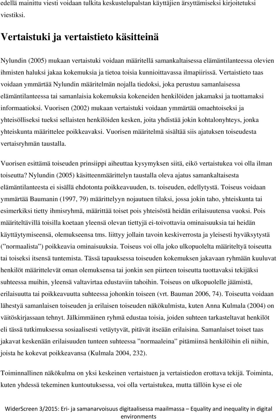 kunnioittavassa ilmapiirissä.