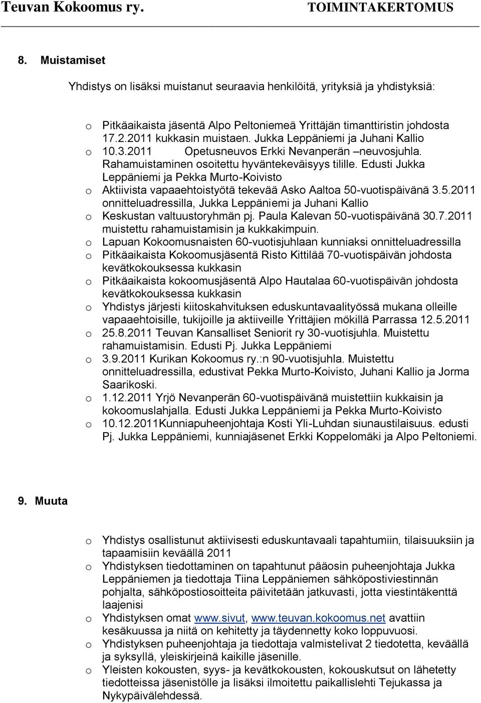 Edusti Jukka Leppäniemi ja Pekka Murto-Koivisto o Aktiivista vapaaehtoistyötä tekevää Asko Aaltoa 50-vuotispäivänä 3.5.2011 onnitteluadressilla, Jukka Leppäniemi ja Juhani Kallio o Keskustan valtuustoryhmän pj.