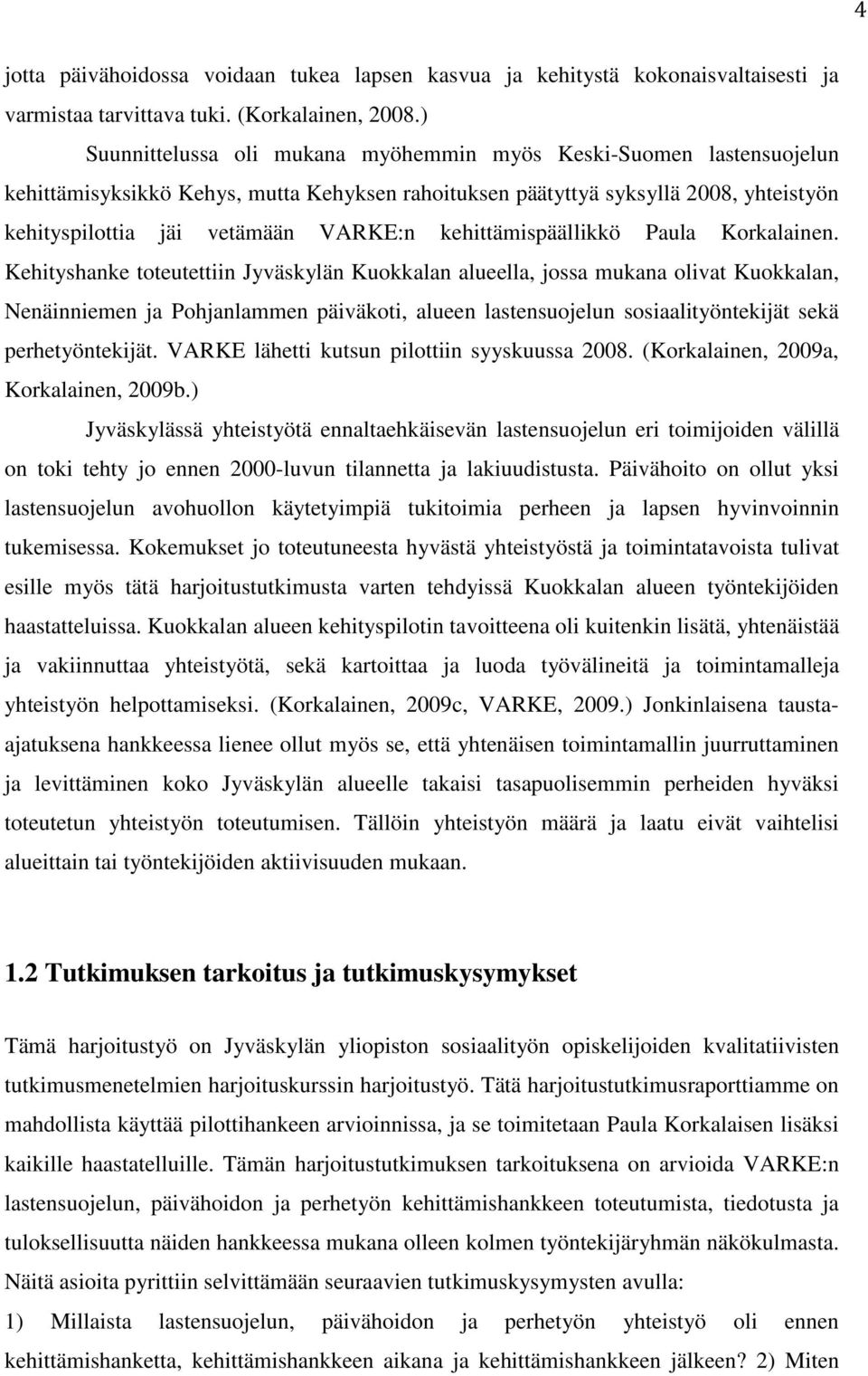kehittämispäällikkö Paula Korkalainen.