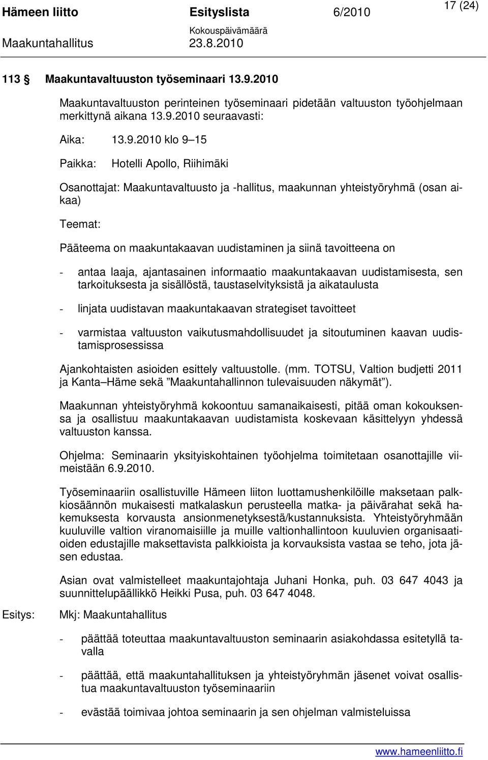 2010 seuraavasti: Aika: 13.9.