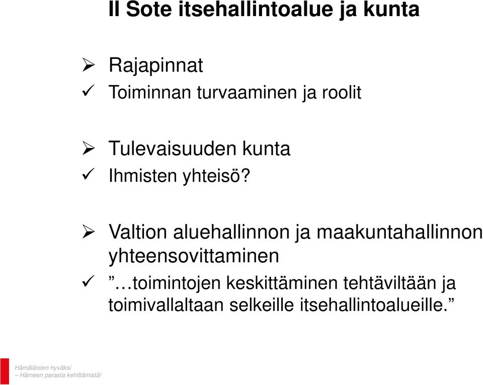 Valtion aluehallinnon ja maakuntahallinnon yhteensovittaminen