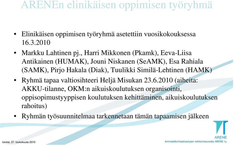 Similä-Lehtinen (HAMK) Ryhmä tapaa valtiosihteeri Heljä Misukan 23.6.