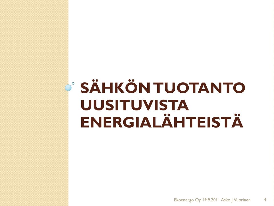 ENERGIALÄHTEISTÄ