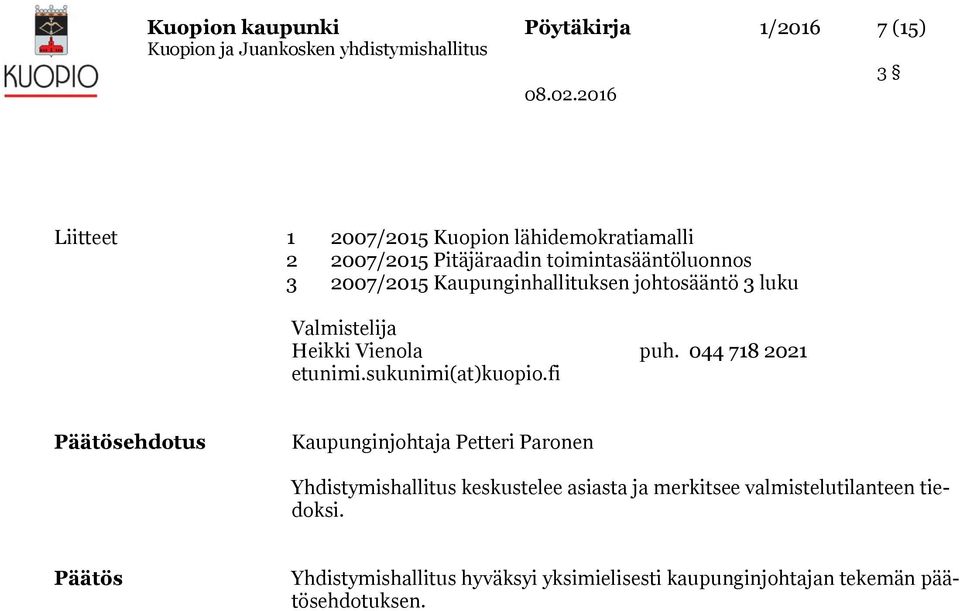 044 718 2021 etunimi.sukunimi(at)kuopio.