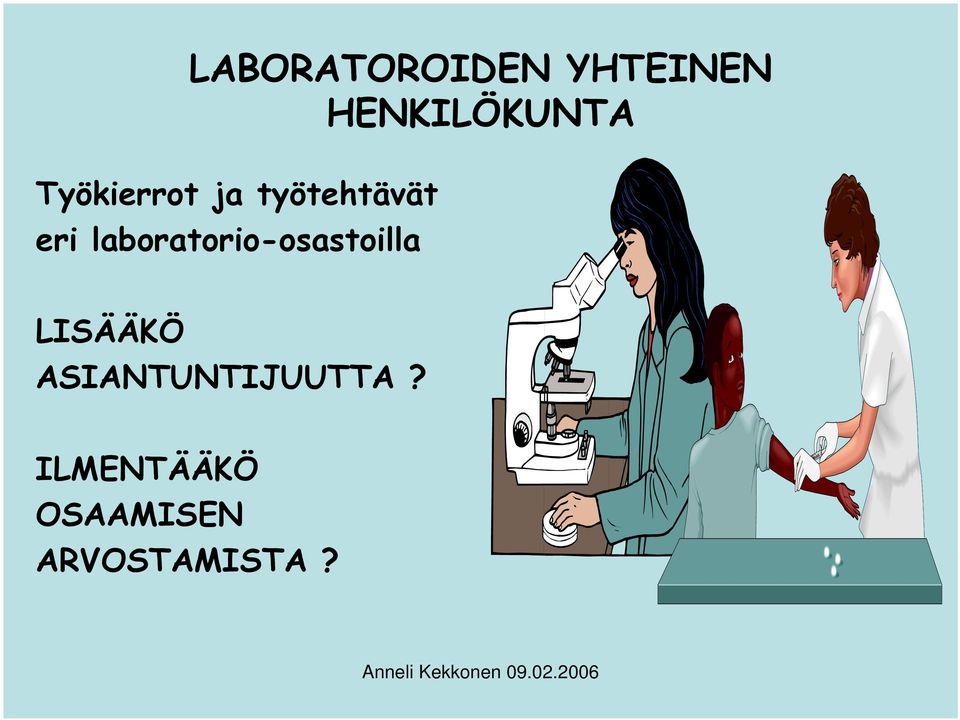 laboratorio-osastoilla LISÄÄKÖ