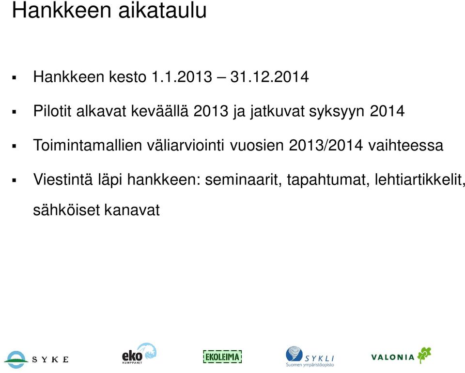 Toimintamallien väliarviointi vuosien 2013/2014 vaihteessa