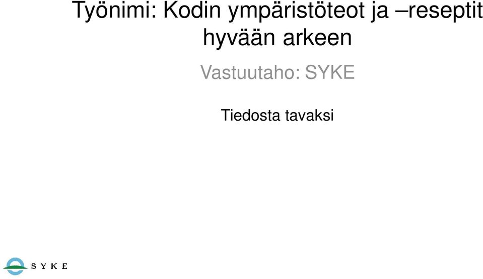 reseptit hyvään