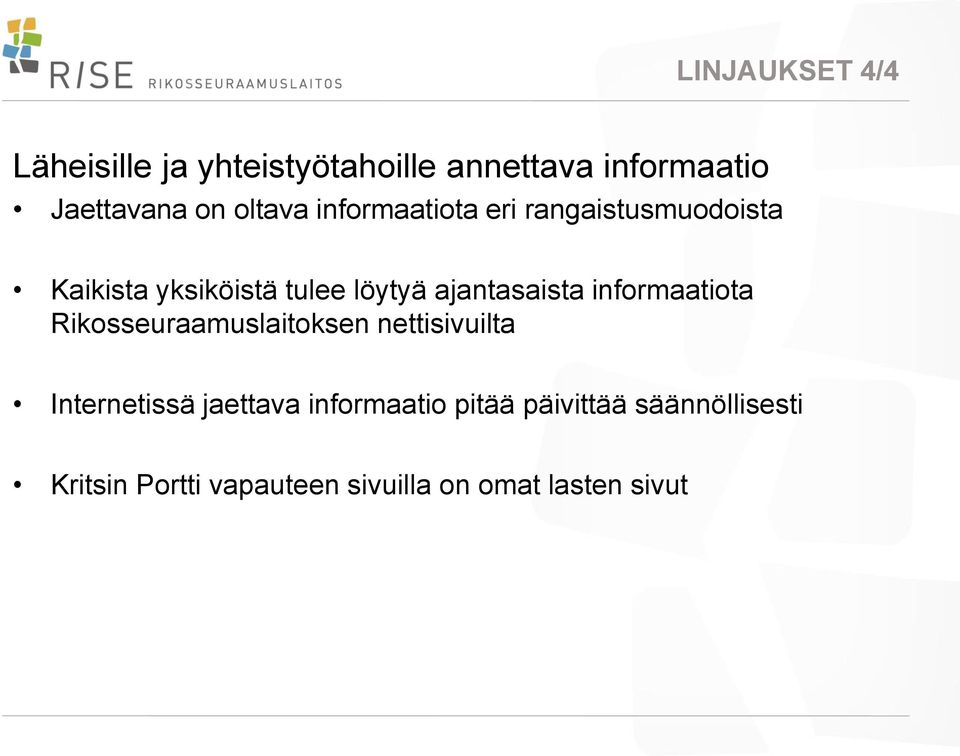 ajantasaista informaatiota Rikosseuraamuslaitoksen nettisivuilta Internetissä jaettava