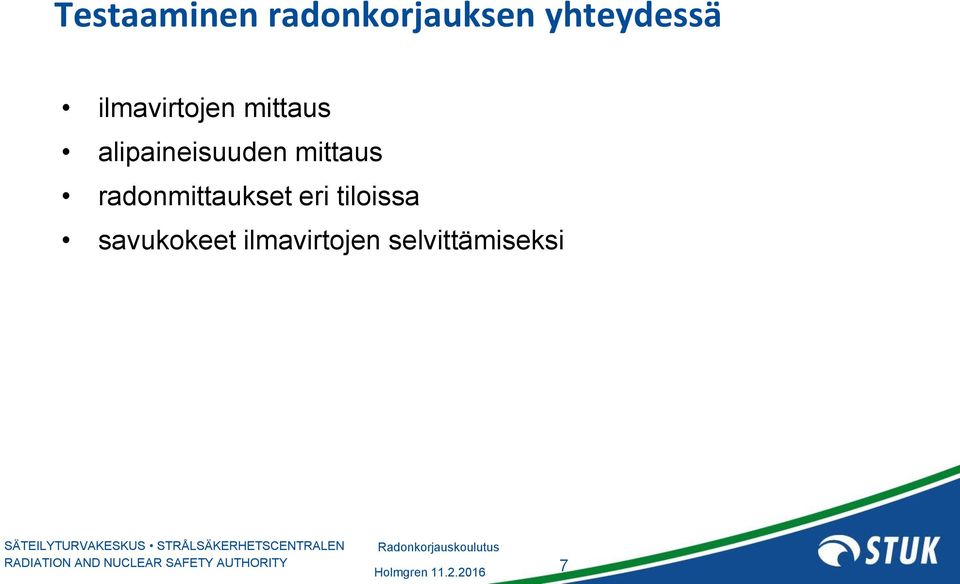 mittaus radonmittaukset eri tiloissa