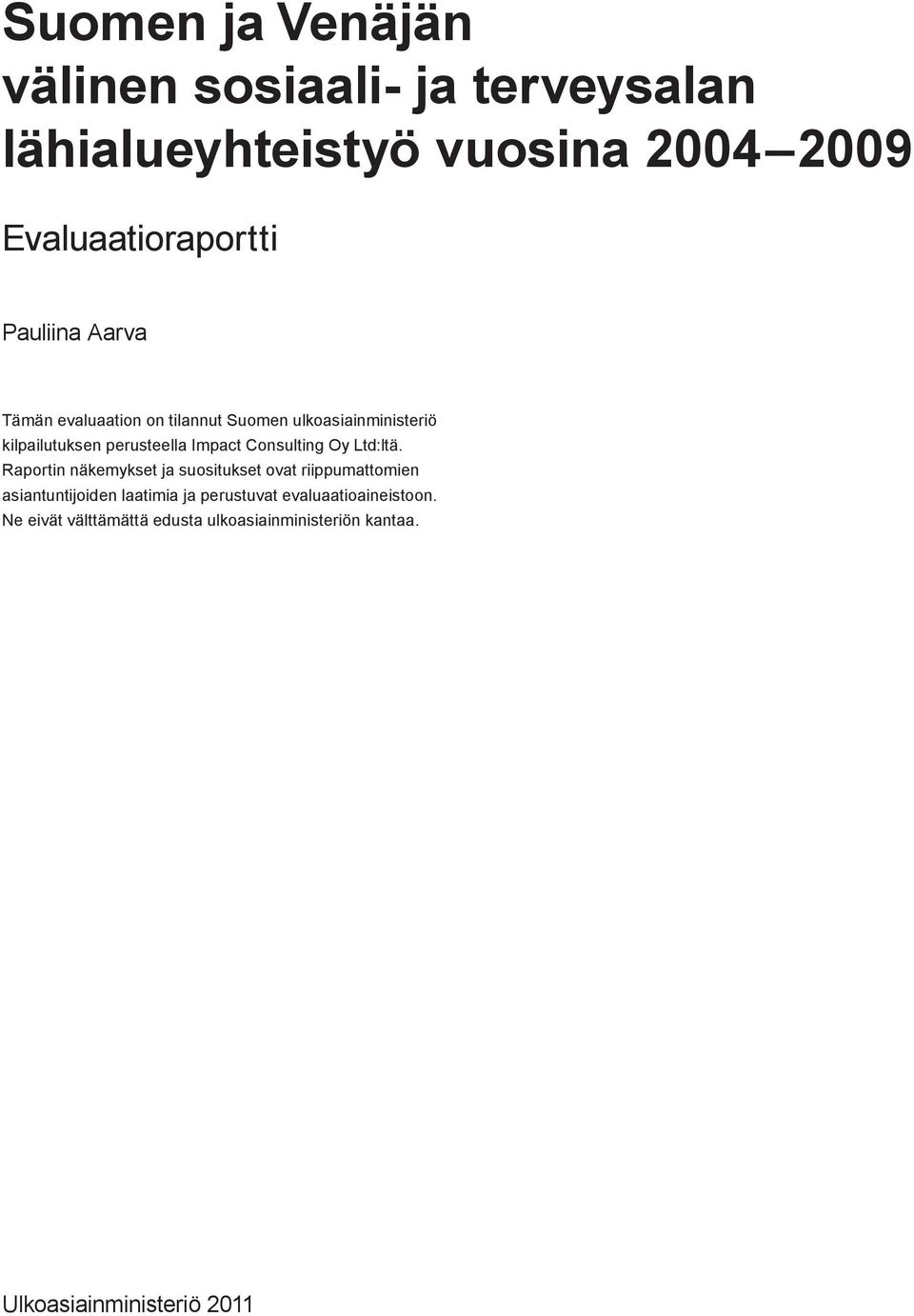 Consulting Oy Ltd:ltä.
