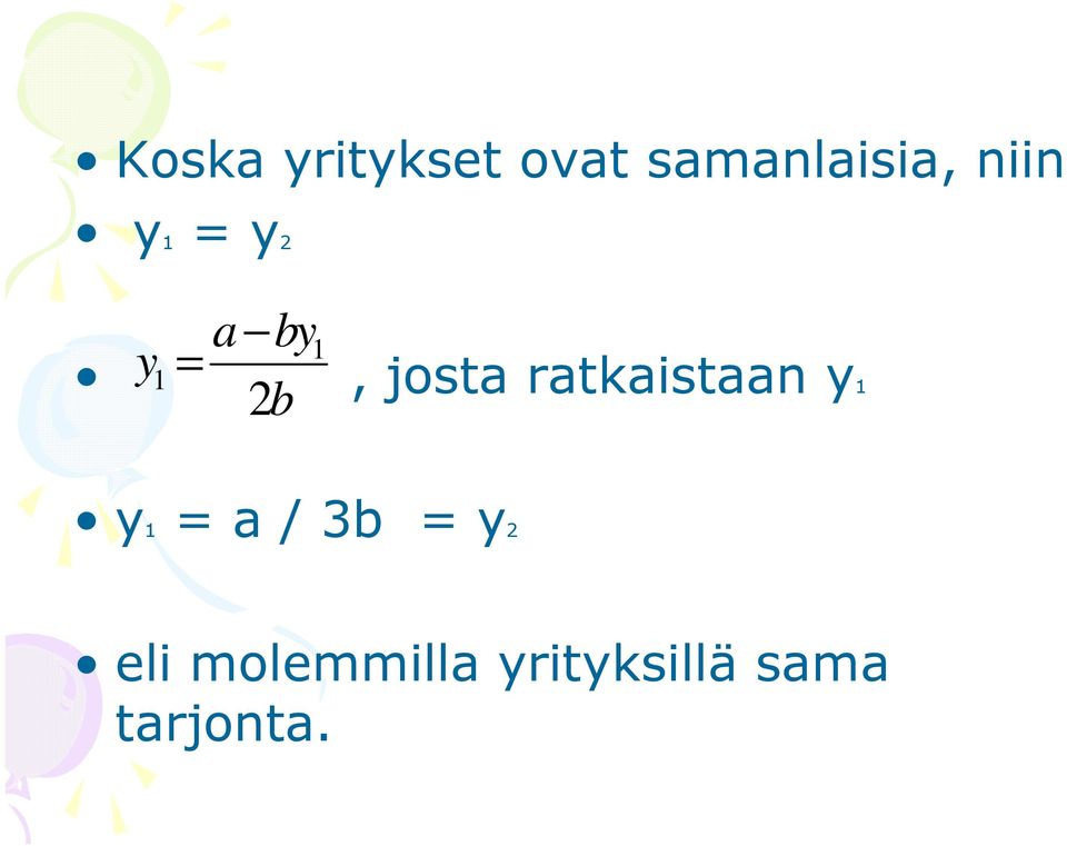 ratkaistaan y 2bb y = a / 3b = y2