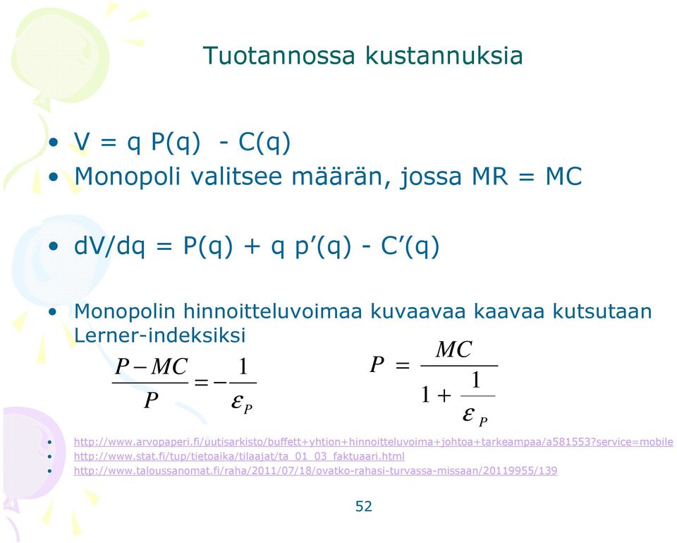 fi/uutisarkisto/buffett+yhtion+hinnoitteluvoima+johtoa+tarkeampaa/a58553?service=mobile http://www.stat.