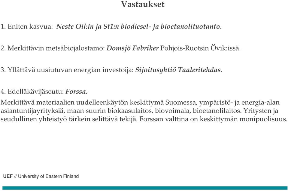 Yllättävä uusiutuvan energian investoija: Sijoitusyhtiö Taaleritehdas. 4. Edelläkävijäseutu: Forssa.
