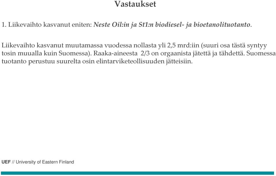 Liikevaihto kasvanut muutamassa vuodessa nollasta yli 2,5 mrd:iin (suuri osa tästä