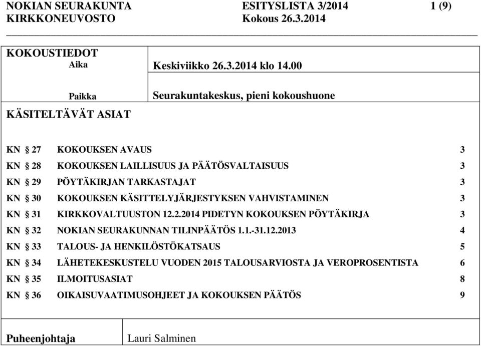KÄSITTELYJÄRJESTYKSEN VAHVISTAMINEN 3 KN 31 KIRKKOVALTUUSTON 12.