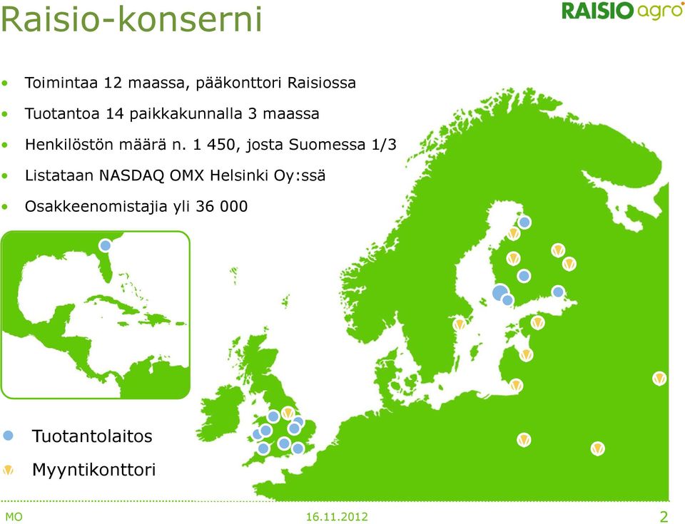 1450, josta Suomessa 1/3 Listataan NASDAQ OMX Helsinki Oy:ssä