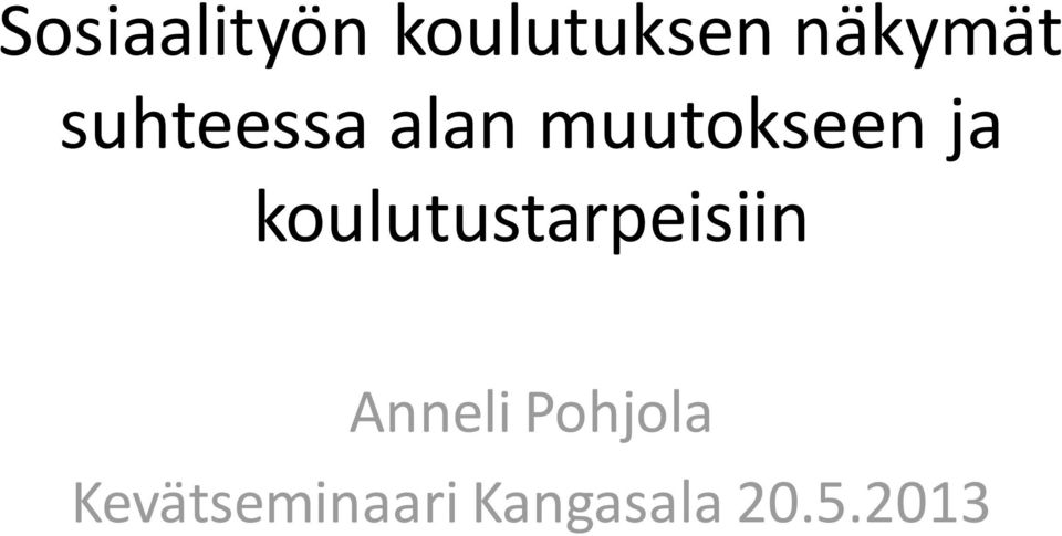 koulutustarpeisiin Anneli