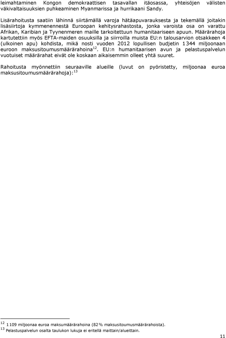 Tyynenmeren maille tarkoitettuun humanitaariseen apuun.