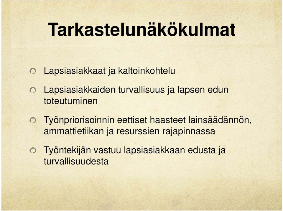 Työnpriorisoinnin eettiset haasteet lainsäädännön, ammattietiikan