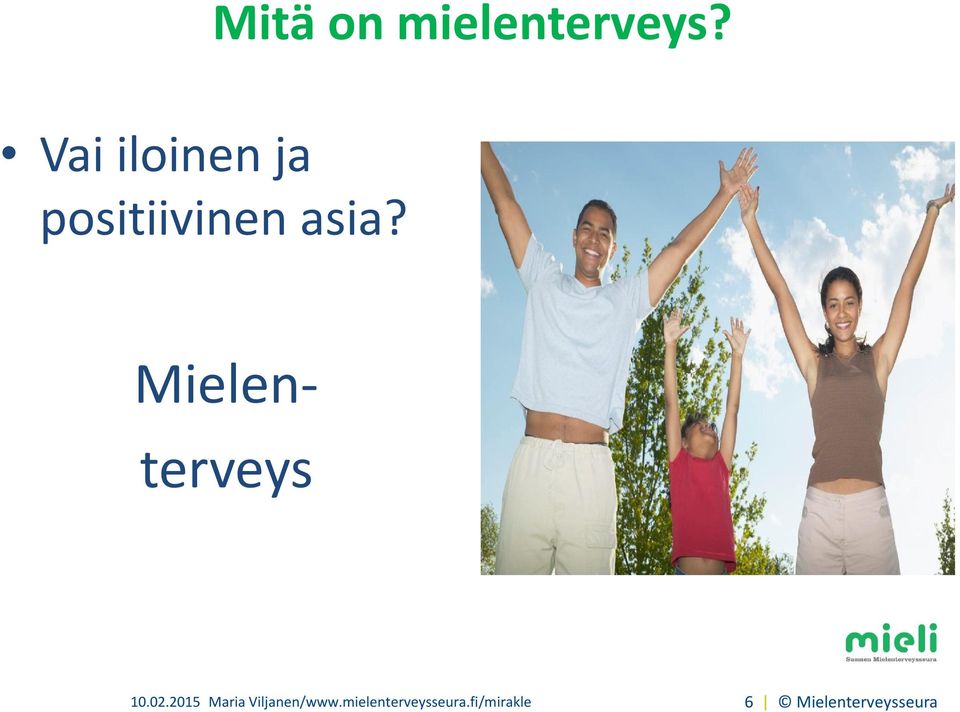 Mielenterveys 10.02.