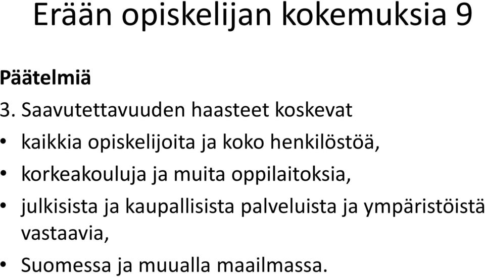 henkilöstöä, korkeakouluja ja muita oppilaitoksia, julkisista ja