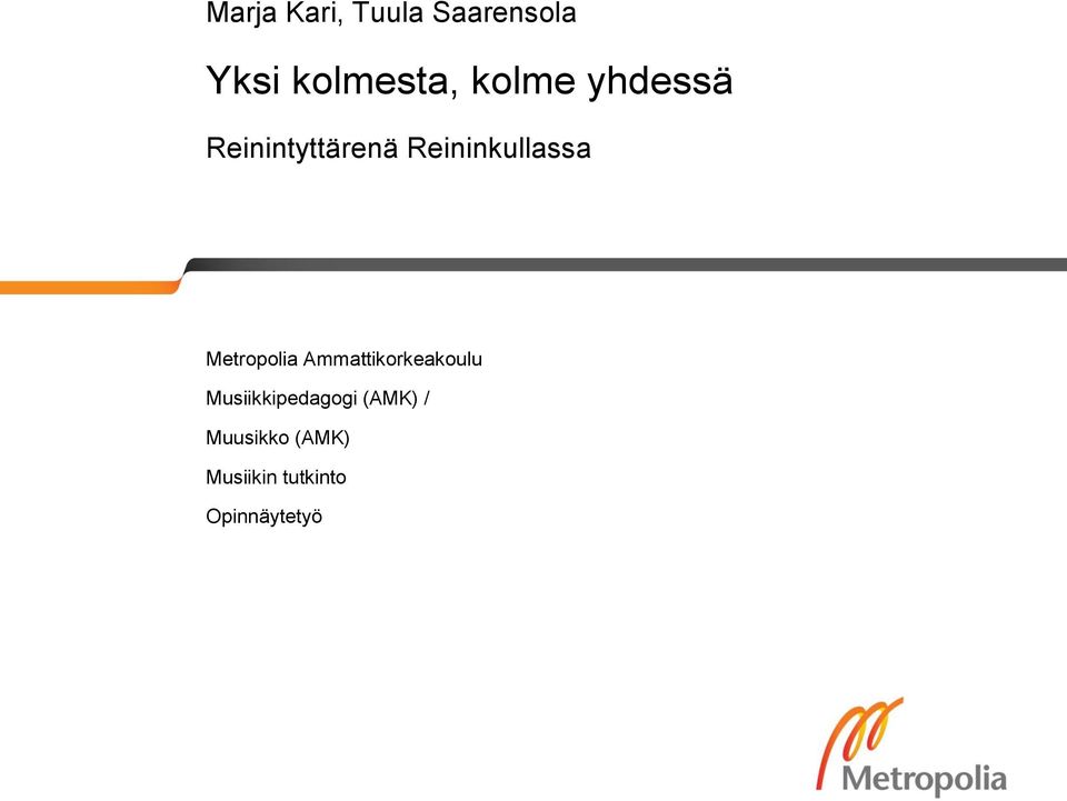 Ammattikorkeakoulu Musiikkipedagogi (AMK) /