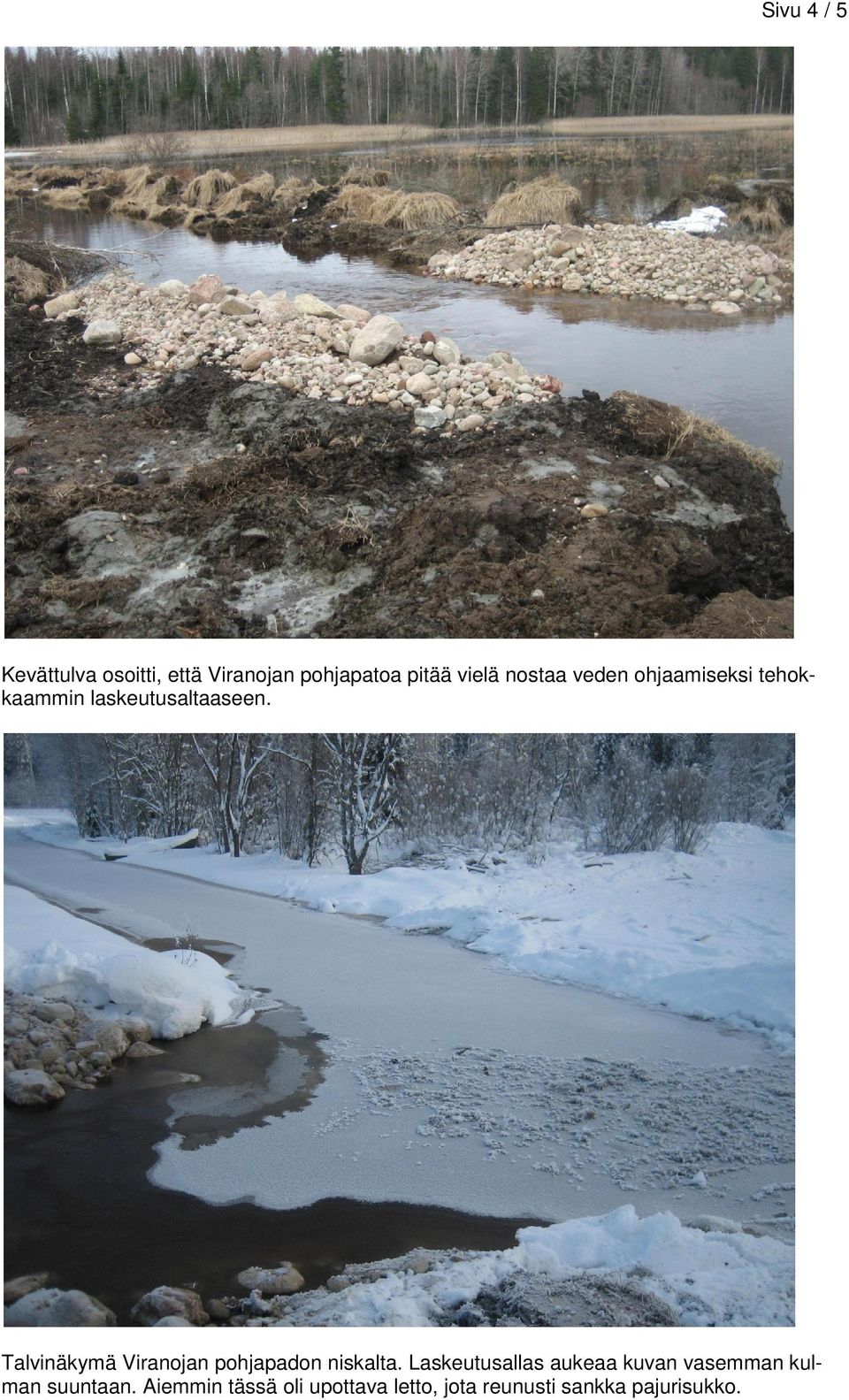Talvinäkymä Viranojan pohjapadon niskalta.