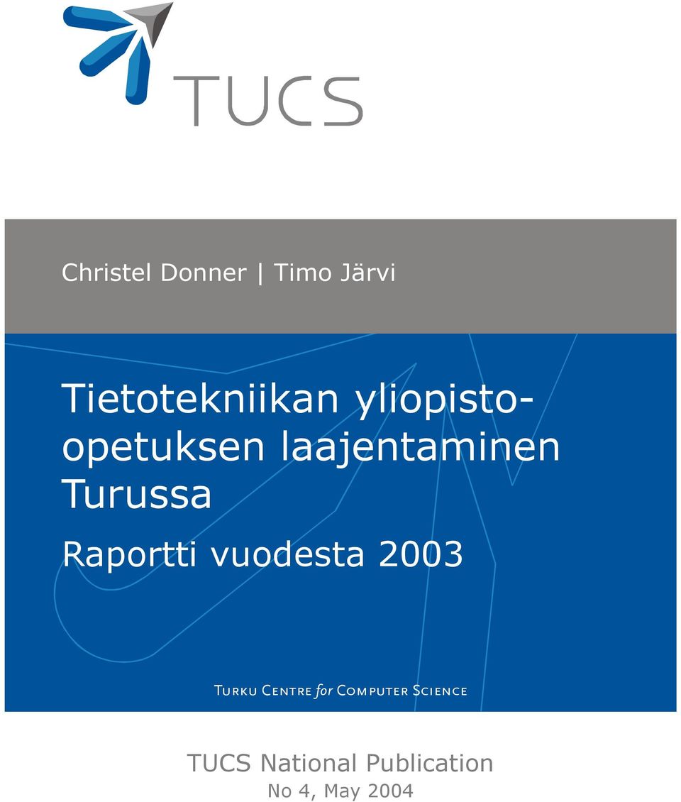 Raportti vuodesta 2003 Turku Centre for