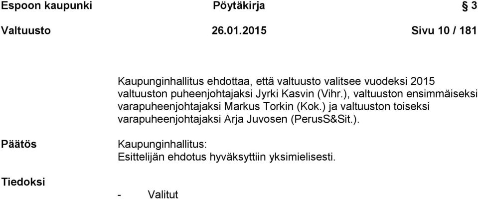 puheenjohtajaksi Jyrki Kasvin (Vihr.