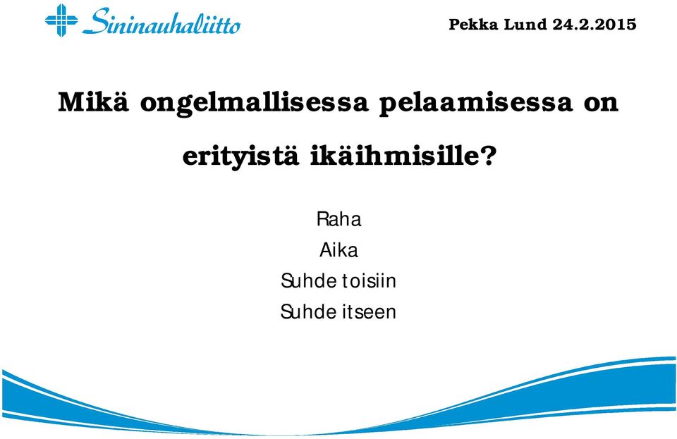 erityistä ikäihmisille?