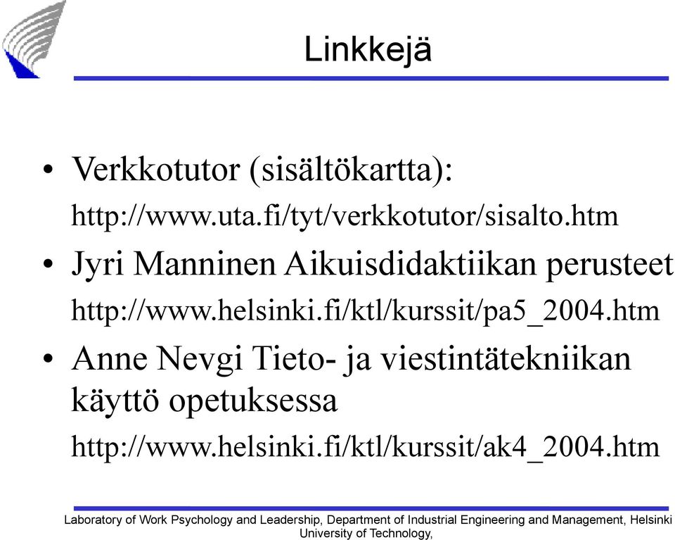 htm Jyri Manninen Aikuisdidaktiikan perusteet http://www.helsinki.