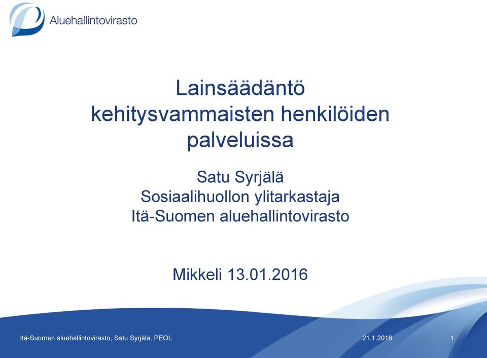 ylitarkastaja Itä-Suomen aluehallintovirasto Mikkeli