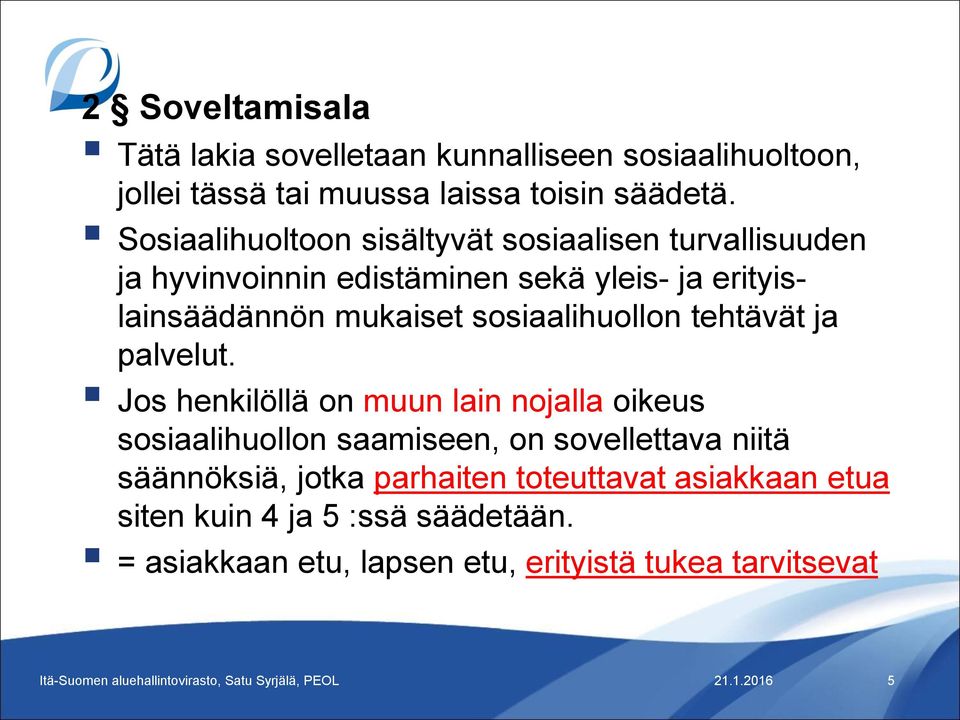 sosiaalihuollon tehtävät ja palvelut.