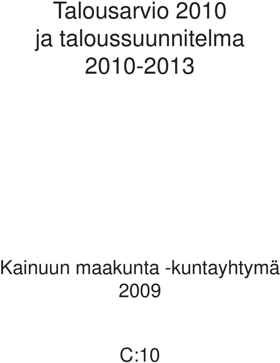 2010-2013 Kainuun