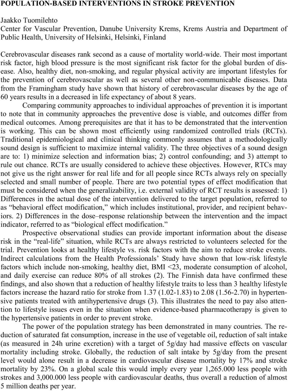 Their most important risk factor, high blood pressure is the most significant risk factor for the global burden of disease.