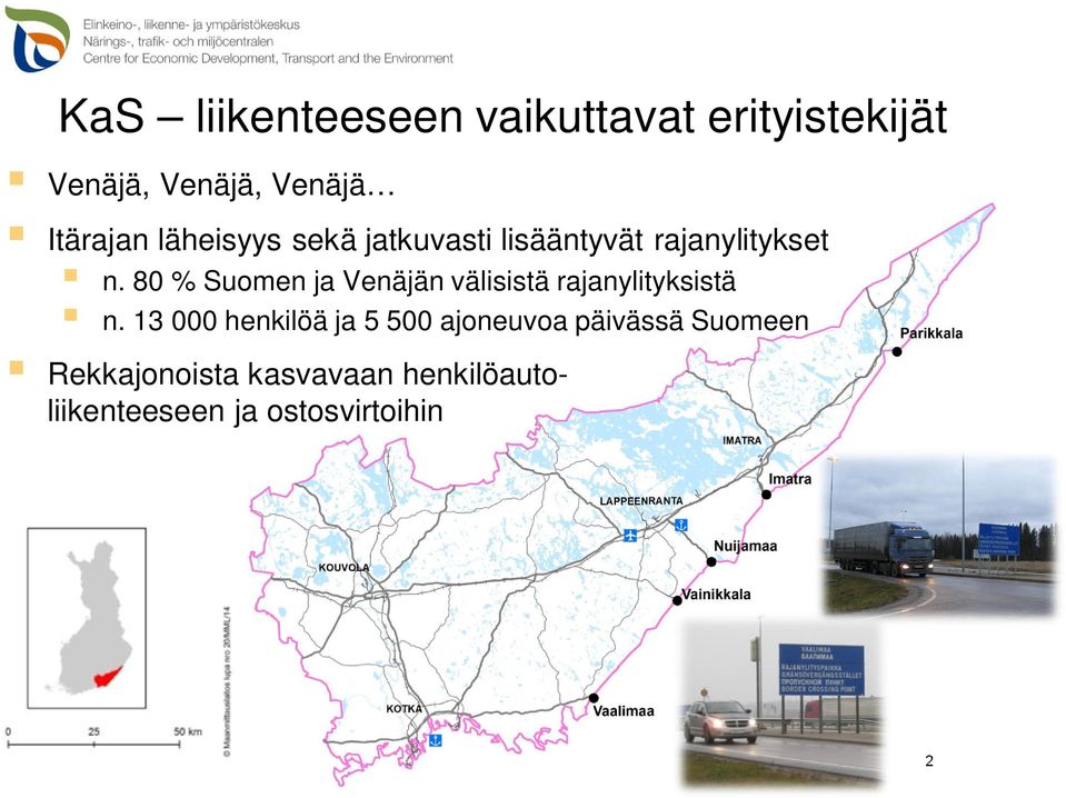 80 % Suomen ja Venäjän välisistä rajanylityksistä n.