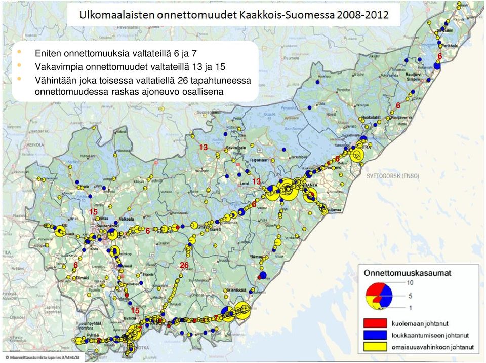 toisessa valtatiellä 26 tapahtuneessa onnettomuudessa