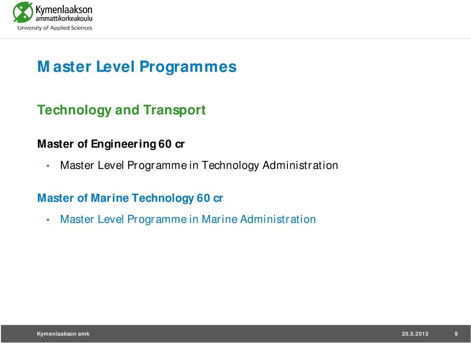 Administration Master of Marine Technology 60 cr Master