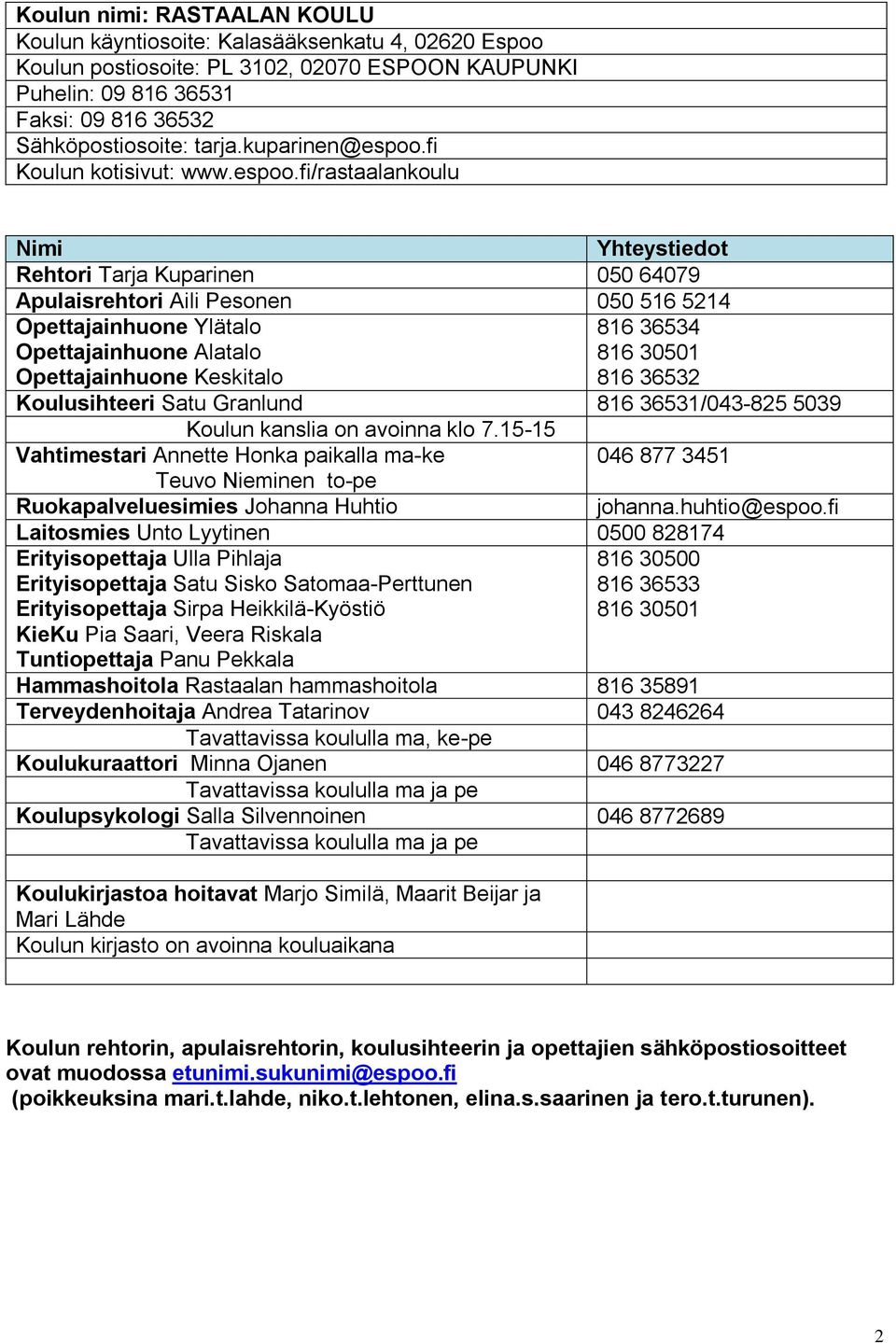 fi Koulun kotisivut: www.espoo.