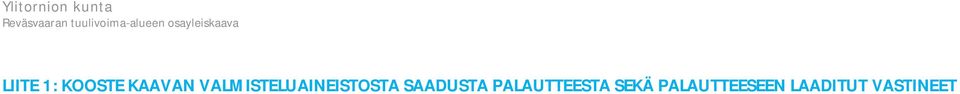 KOOSTE KAAVAN VALMISTELUAINEISTOSTA